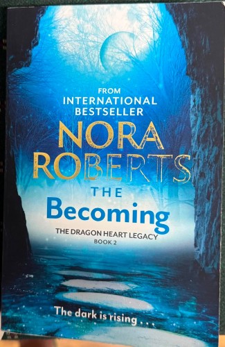 Nora Roberts - The Becoming : The Dragon Heart Legacy Book 2