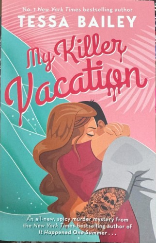 Tessa Bailey - My Killer Vacation