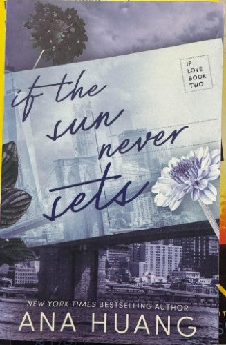 Ana Huang - If The Sun Never Sets