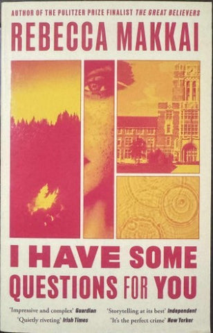 Rebecca Makkai - I Have Some Questions For You