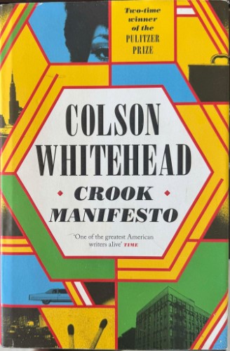 Colson Whitehead - Crook Manifesto (Hardcover)