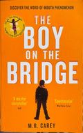 M.R Carey - The Boy On The Bridge
