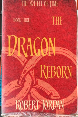 Robert Jordan - The Dragon Reborn (Book 3 of The Wheel Of Time) (Hardcover)