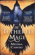 Melissa Caruso - The Tethered Mage