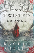 Rachel Gillig - Two Twisted Crowns