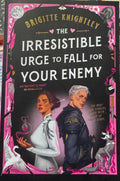 Brigitte Knightly - The Irresistable Urge To Fall For Your Enemy