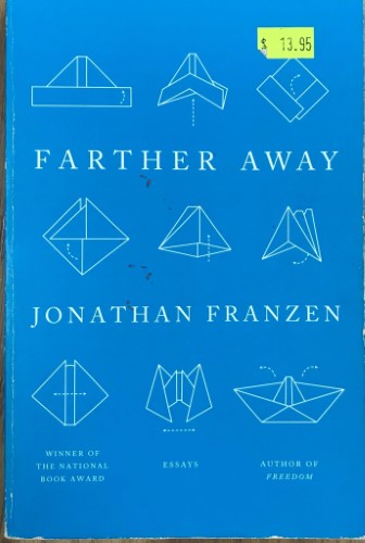 Jonathan Franzen - Farther Away