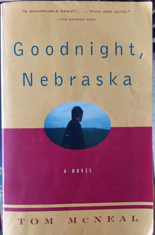 Tom McNeal - Goodnight, Nebraska