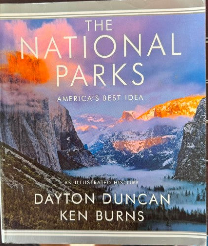 Dayton Duncan / Ken Burns - National Parks : America's Best Idea - An Illustrated History