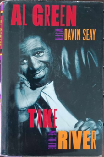 Al Green / Davin Seay - Take Me To The River (Hardcover)