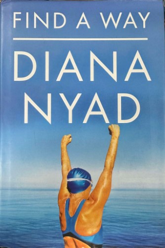 Diana Nyad - Find A Way (Hardcover)