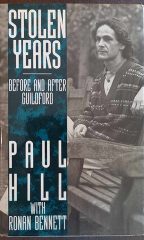 Paul Hill - Stolen Years : Before & After Guildford (Hardcover)