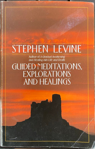 Stephen Levine - Guided Meditations, Explorations & Healing