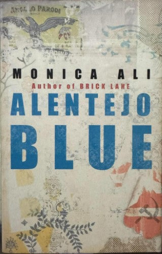 Monica Ali - Alentejo Blue