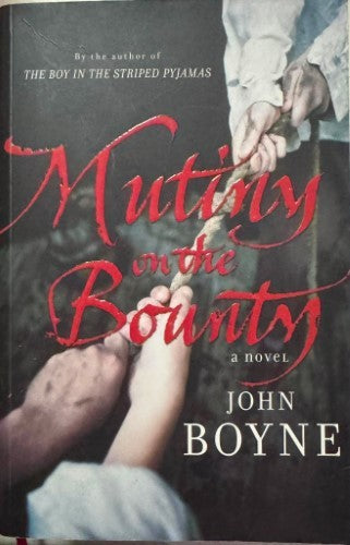 John Boyne - Mutiny On The Bounty