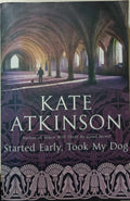Kate Atkinson - Started Early, Took My Dog