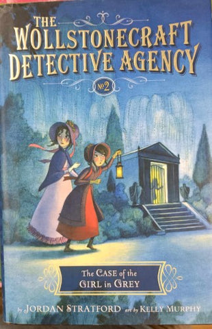 Jordan Stratford - The Wollstonecraft Detective Agency : The Case Of The Girl In Grey (Hardcover)