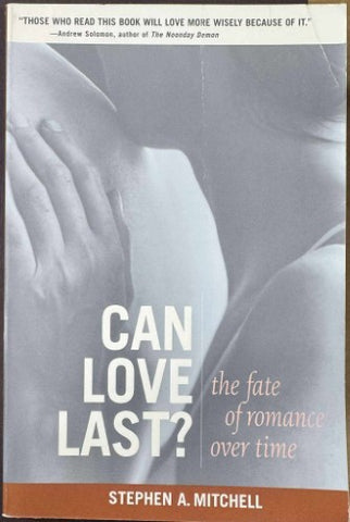 Stephen Mitchell - Can Love Last ? The Fate Of Romance Over Time