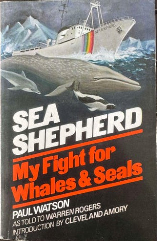 Paul Watson - Sea Shepherd : My Fight For Whales & Seals