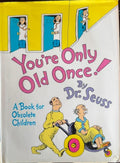 Dr Seuss - You're Only Old Once! (Hardcover)