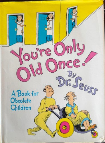 Dr Seuss - You're Only Old Once! (Hardcover)