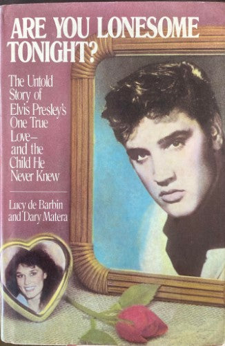 Lucy De Barbin / Dary Matera - Are You Lonesome Tonight ? : The Untold Story Of Elvis Presley's One True Love And the Child He Never Knew (Hardcover)