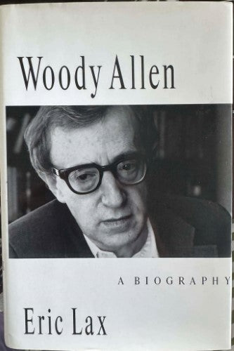 Eric Lax - Woody Allen : A Biography (Hardcover)