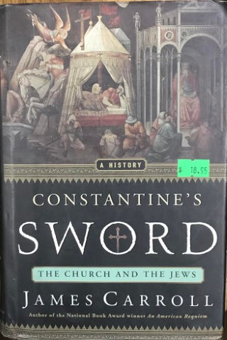 James Carroll - Constantine's Sword (Hardcover)