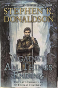 Stephen Donaldson - Against All Things Ending (Hardcover)
