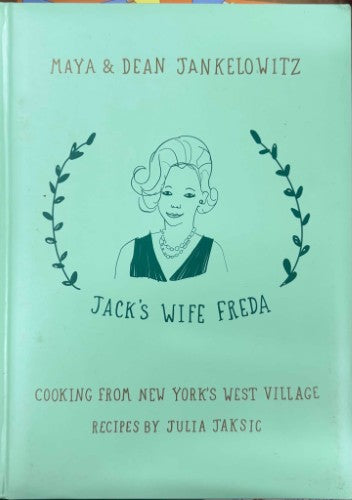 Maya & Dean Jankelowitz - Jack's Wife Freda : Cooking From New York's West Village (Hardcover)