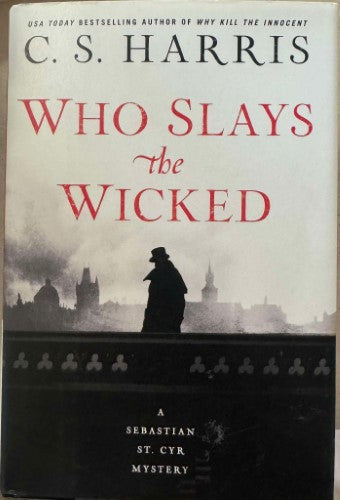 C.S Harris - Who Slays The Wicked (Hardcover)