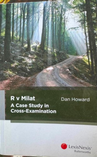 Dan Howard - R v Milat : A Case Study In Cross-Examination