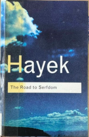 Hayek - The Road To Serfdom