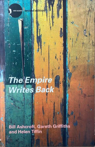 Bill Ashcroft Gareth Griffiths / Helen Tiffin - The Empire Writes Back