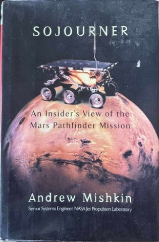Andrew Mishkin - Sojourner : An Insider's View Of The Mars Pathfinder Mission