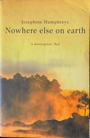 Josephine Humphreys - Nowhere Else On Earth