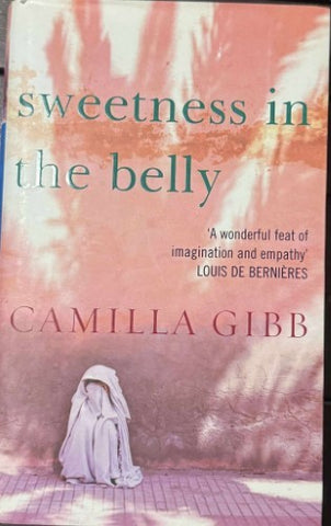 Camilla Gibb - Sweetness In The Belly (Hardcover)