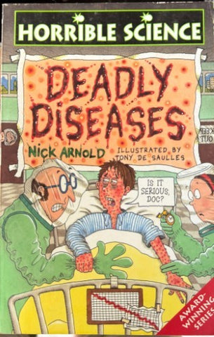 Nick Arnold - Horrible Science : Deadly Diseases