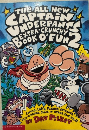 Dav Pilkey - The All New Captain Underpants Extra Crunchy Book O' Fun 2