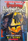 R.L Stine - Goosebumps Horrorland #6 : Who's Your Mummy ?