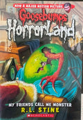 R.L Stine - Goosebumps Horrorland #7 : My Friends Call Me Monster