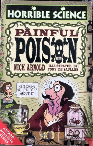 Nick Arnold - Horrible Science : Painful Poison