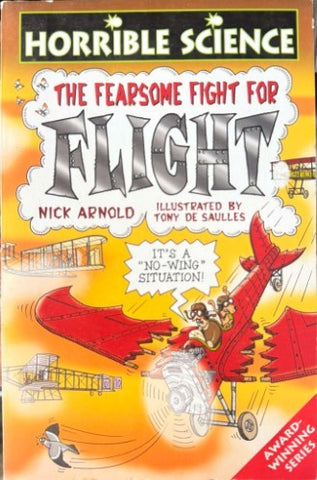 Nick Arnold - Horrible Science : The Fearsome Fight For Flight