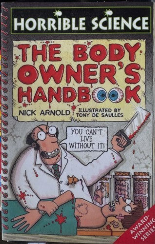 Nick Arnold - Horrible Science : The Body Owner's Handbook