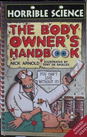 Nick Arnold - Horrible Science : The Body Owner's Handbook