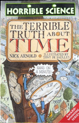 Nick Arnold - Horrible Science : The Terrible Truth About Time