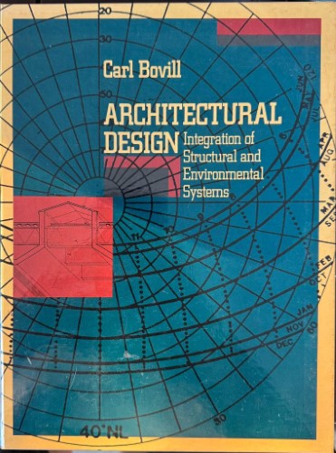 Carl Bovill - Architectural Design : Integration Of Structural & Environmental Systems (Hardcover)