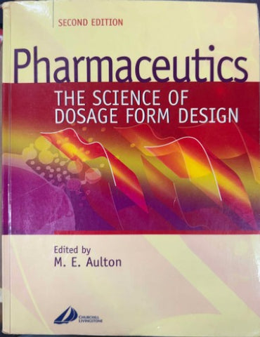 M.E Aulton - Pharmaceutics : The Science Of Dosage Design