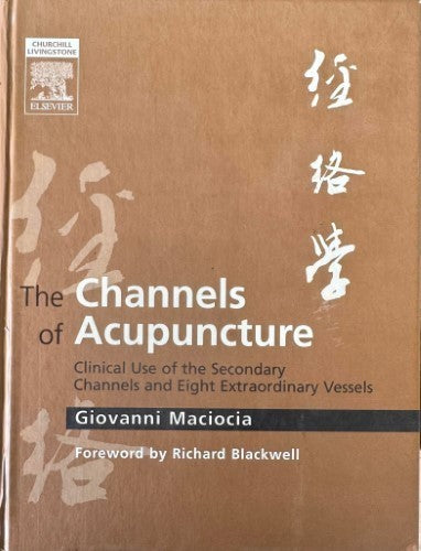 Giovanni Maciocia - The Channels Of Acupuncture (Hardcover)