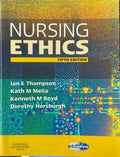 Ian Thompson / Kath Melia / Kenneth Boyd / Dorothy Horsburgh - Nursing Ethics (5th Edn)